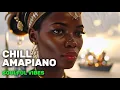 Amapiano Chill Instrumental 2025 – Calm Atmosphere Vibes for Study \u0026 Focus Mix 3