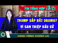 Lagu Tin Tổng Hợp (3/2): Ông Trump kêu gọi bắt Obama. TQ thanh trừng quân đội: 38 tướng bị bắt, mất tích