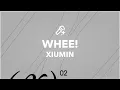 XIUMIN, WHEE! (가사/Lyrics)