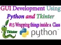 Wrapping things inside a Class - Python GUI using Tkinter In Hindi