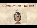 Download Lagu DJ Süleyman - Rumba (Ortaçağ Tarzında)