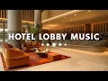 Download Lagu Hotel Lobby Music - Tender Jazz Saxophone Instrumental \u0026 Relaxing Background Music  for Good Moods