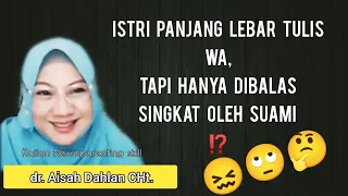 Download Istri panjang lebar tulis WA, hanya dijawab singkat oleh suami - dr.Aisah Dahlan MP3