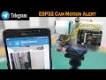 ESP32 Cam Motion Alert Send Image to Telegram