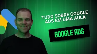 Tudo sobre Google Ads em uma aula ao vivo. Imperdível - Live #10