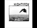 Download Lagu Mightyfew - Of Course You Do, Everybody Does (Full Album)