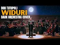 Lagu MERINDING! Lagu WIDURI - Bob Tutupoli | Dark Orchestra Cover | Legenda Indonesia Hidup Kembali.