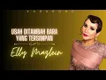 Download Lagu ELLY MAZLEIN - USAH DITAMBAH BARA YANG TERSIMPAN (LIRIK)