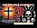 Should Christians Celebrate Easter The Controversial Truth Revealed