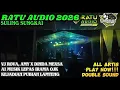 Lagu 🟢NEW RATU AUDIO 2026 A1 MUSIK LEPAS OJK VJ ROFA X DINDA MEXSA KEJADIAN PUBIAN KENCENG SAYANG🔥
