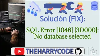 Solucion FIX SQL Error 1046 3D000 No database selected