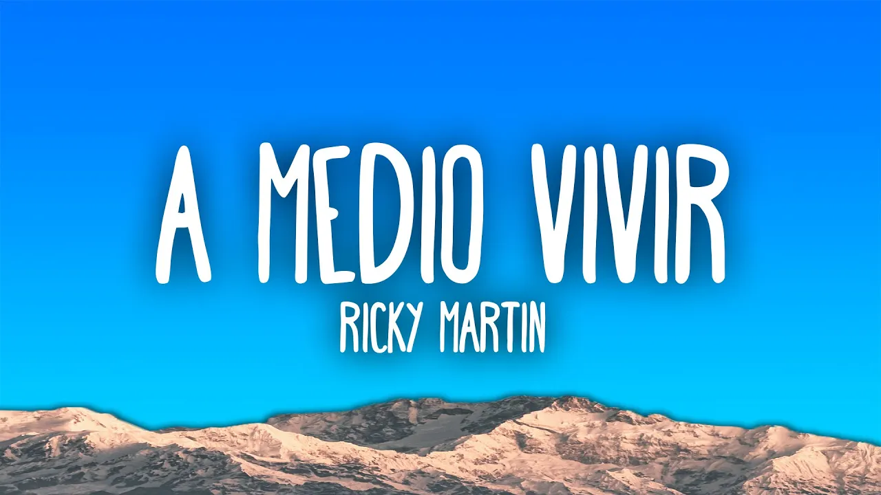 Ricky Martin, Carín León - A Medio Vivir