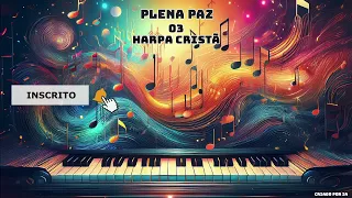 🎤 Hinos Harpa Cristã do 01 ao 10 - A Harpa Cristã como você nunca ouviu.