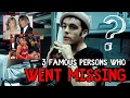 3 Famous Persons Who Went Missing and Were Never Found Again
