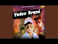 Download Lagu Yadav Brand