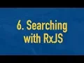 Reactive Angular with RXJS - Searching with RxJS