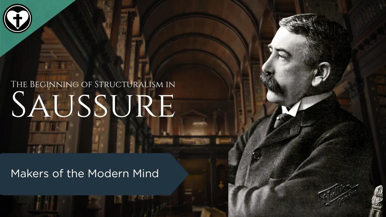 Ferdinand de Saussure and Structuralism (Makers of the Modern World)