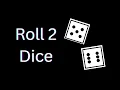 Roll Two Dice Virtual Dice Roller
