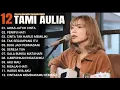 Lagu Tami Aulia Full Album - Awas Jatuh Cinta | Lagu Galau Viral Tiktok 2025
