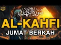 Download Lagu SURAH AL-KAHFI JUMAT BERKAH | Murottal Al-Quran yang sangat Merdu By Alaa Aqel