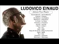 Download Lagu Greatest Ludovico Einaudi Pieces 🎶 Soothing Piano Melodies for Concentration, Peace, and Relaxation