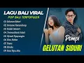 Download Lagu KOMPILASI LAGU BALI - GELUTAN SIDURI - SENTANE KETUNDUNG - KALAH MATERI ||POP BALI POPULER 2025