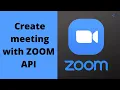 Create meeting with ZOOM API Zoom tutorial