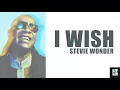 Stevie Wonder - I Wish (Lyrics)