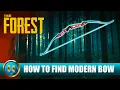 THE FOREST - How to find the MODERN BOW 2024