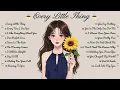 Download Lagu Every Little Thing🌸Songs Playlist🌻Heartfelt Pop Love Song🍃Official Music Video🍁Song Lyrics