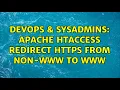 DevOps SysAdmins Apache htaccess redirect https from non-www to www
