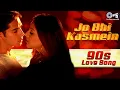 Lagu Jo Bhi Kasmein Khai Thi Humne - Raaz | Alka Yagnik \u0026 Udit Narayan | Bipasha Basu \u0026 Dino Morea