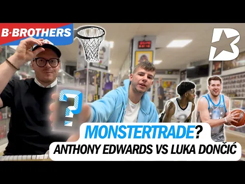 Download MP3 High End Monstertrade im Bbrothersstore🔥 - Anthony Edwards oder Luka Dončić?