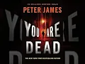Roy Grace #11You Are Dead-by Peter James -part 2 (audiobook)