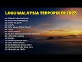 Download Lagu Lagu Malaysia Terpopuler 2025 Tanpa Iklan | Koleksi Terbaik Full Album Lagu Lama