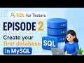 Create Your First Database in MySQL SQL for Testers - Episode 2 Beginner Tutorial