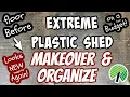 EXTREME PLASTIC SHED MAKEOVER ORGANIZE on a BUDGET