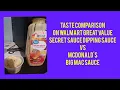 Taste Comparison on Walmart s Great Value Secret Sauce VS McDonald s Big Mac Sauce