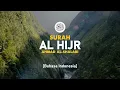 Download Lagu Surah Al Hijr - Ahmad Al-Shalabi [ 015 ] I Bacaan Quran Merdu