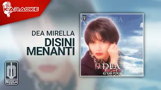 Download Dea Mirella - Disini Menanti (Official Karaoke Video) MP3