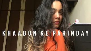 Download Khaabon Ke Parinday || Cover by Melissa Srivastava MP3