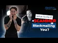What To Do If a Scammer Is Blackmailing You