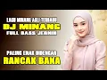 Remix Minang Terbaru Full Bass - DJ Minang Teman Perjalanan – Lagu Minang Semangat Kerja