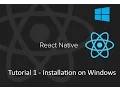 React Native Tutorial 1 - Installation on Windows
