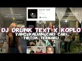 Download Lagu DJ DRUNK TEXT X KOPLO TIKTOK // DJ DRUNK TEXT VERSI KOPLO TIKTOK TERBARU ‼️