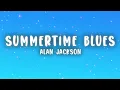 Alan Jackson - Summertime Blues (Lyrics)