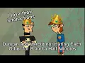 Duncan and Harold not Hating Each Other for 8 and a Half Minutes