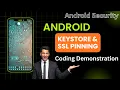Protect Your Android App Keystore SSL Pinning Full Guide Code Demo