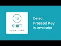 Detect Pressed Key in HTML CSS JavaScript Detect Key Presses in JavaScript