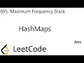 LeetCode 895 Maximum Frequency Stack HashMaps Java